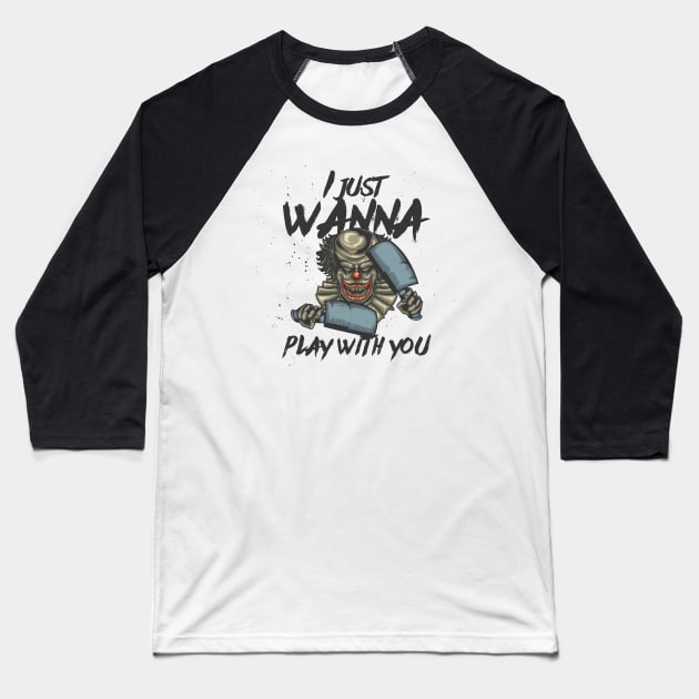 I Just Wanna Player Baseball T-Shirt by Ideglan